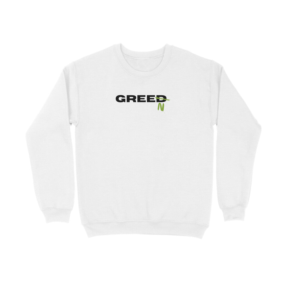 Greed to Green | Sweatshirts