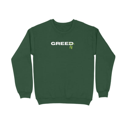 Greed to Green | Sweatshirts