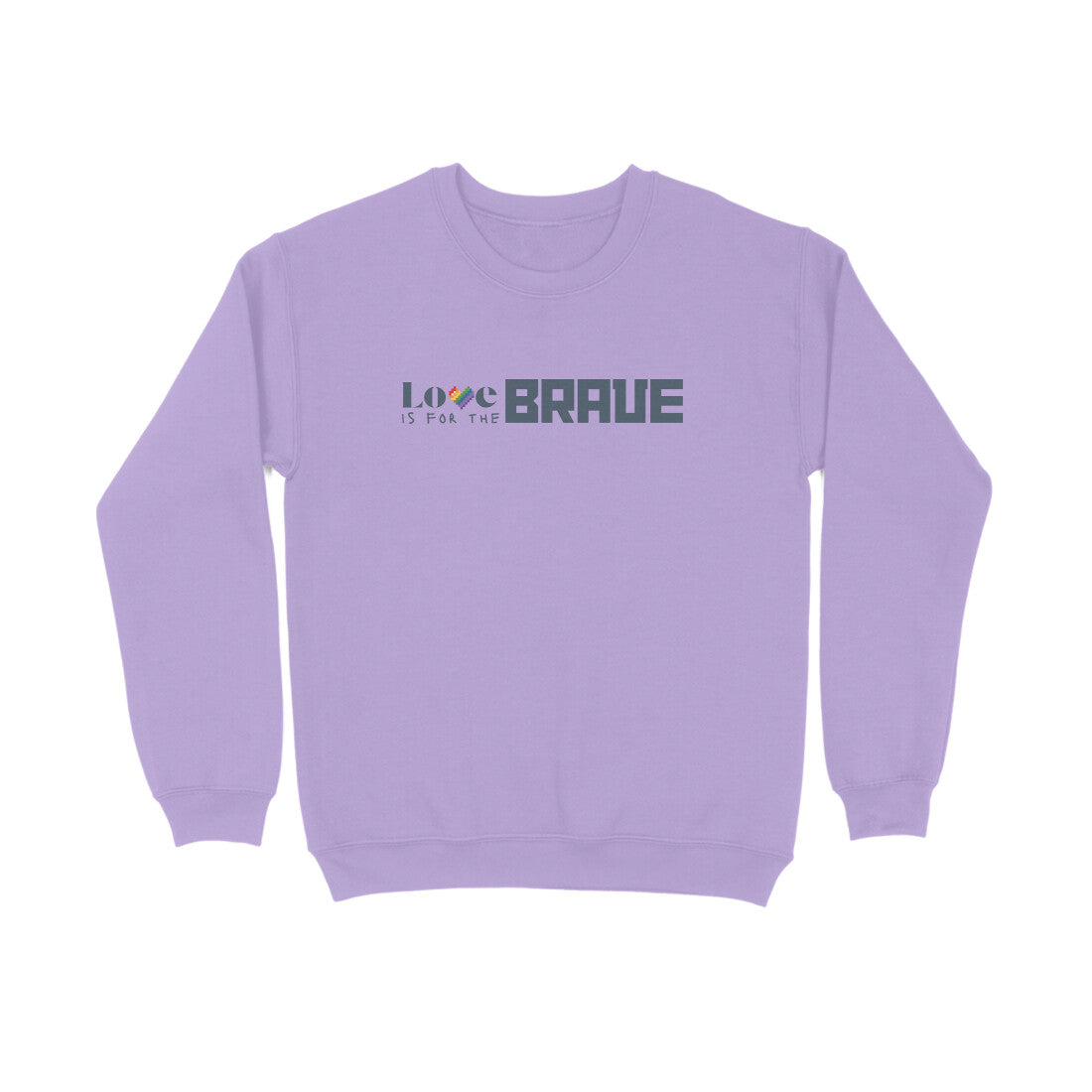 Love is for the Brave | Sweatshirts