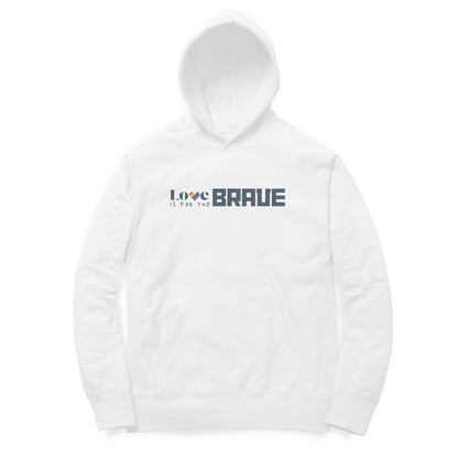 Love is for the Brave | Hoodies