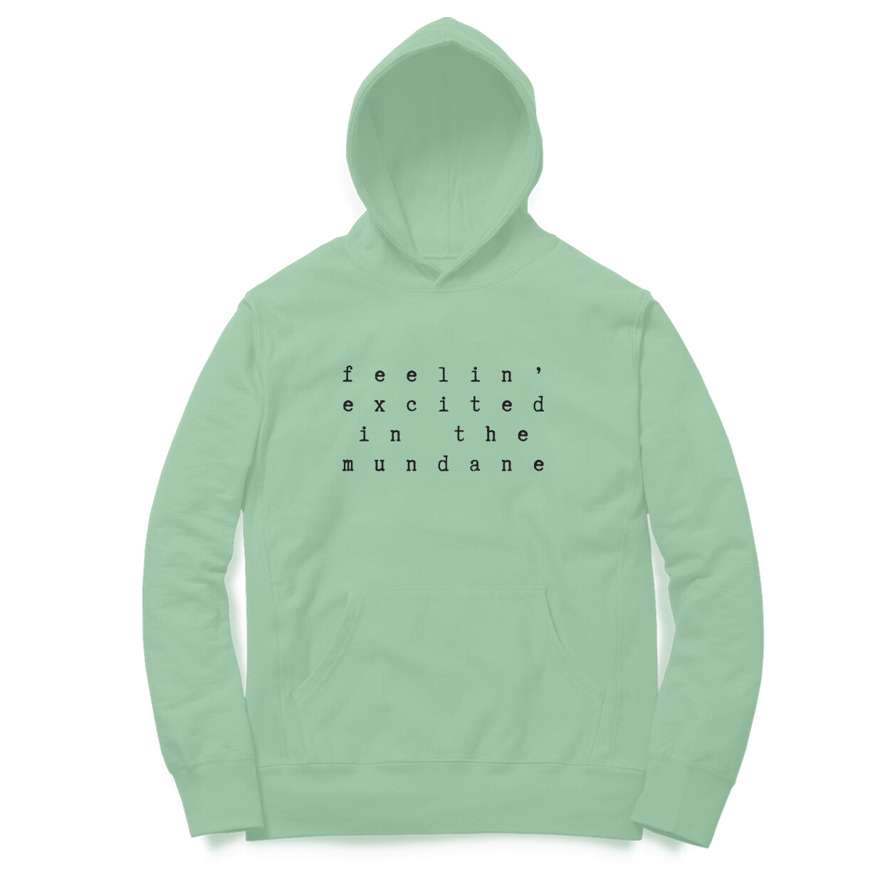 Excited in the Mundane | Hoodies